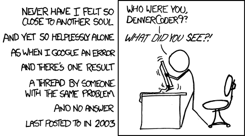 xkcd 979 &ldquo;Wisdom of the Ancients&rdquo;: a frustrated searcher finds a years-old forum post with their exact question and no replies